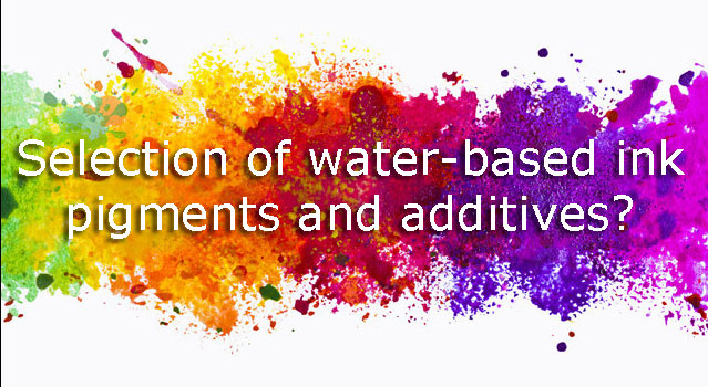sélection de pigments d'encre à base d'eau et d'additifs ?